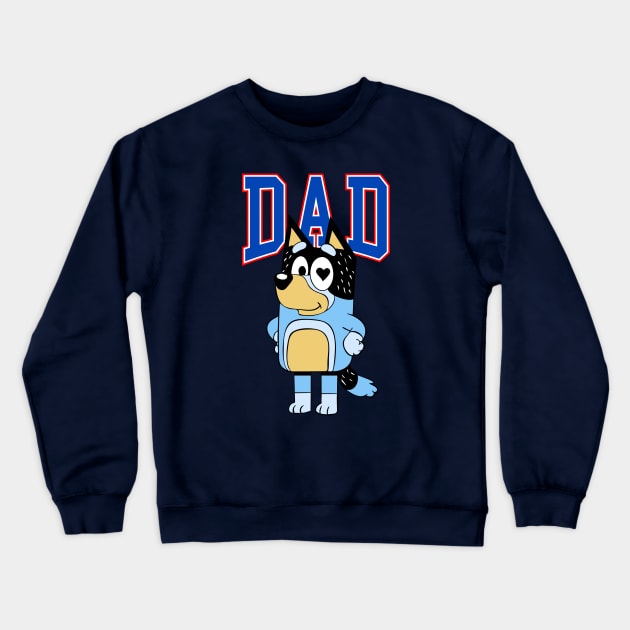 Bluey Dad Crewneck Sweatshirt by Kuturupiah